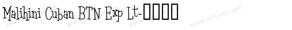 Malihini Cuban BTN Exp Lt字体转换